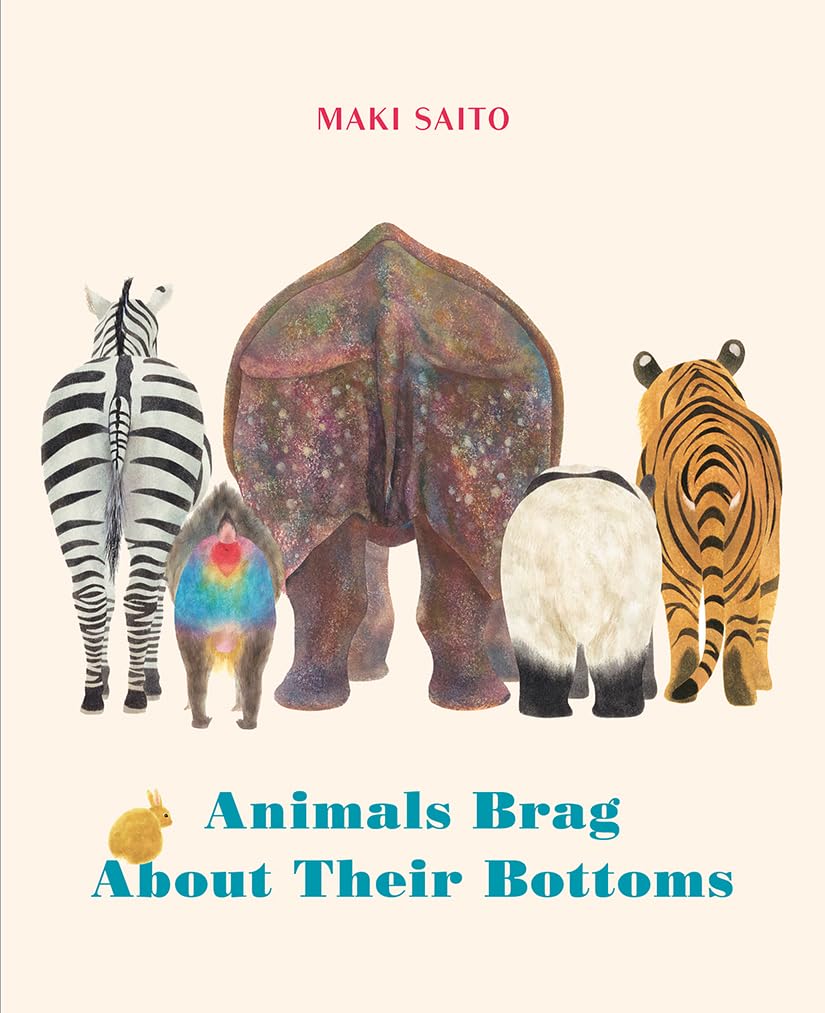 ANIMALS BRAG ABOUT THEIR BOTTOMS Board Book